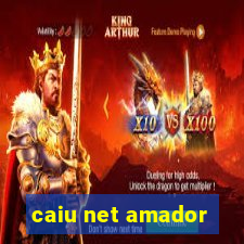 caiu net amador